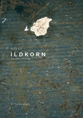 Ildkorn af Tania Viit