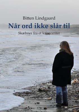 Når ord ikke slår til af Bitten Lindgaard