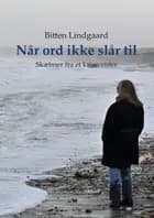 Når ord ikke slår til