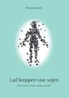 Lad kroppen vise vejen