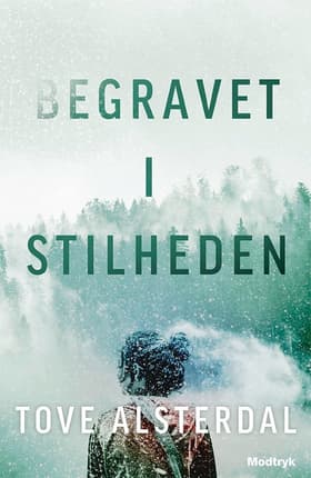 Begravet i stilheden af Tove Alsterdal