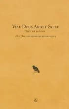 Viae Deus Audet Scire – Veje Gud tør kende