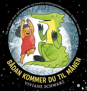 Sådan kommer du til månen af Viviane Schwarz