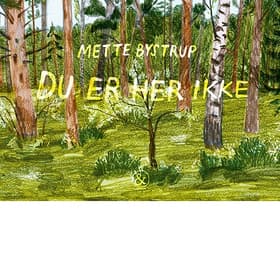 Du er her ikke af Mette Bystrup