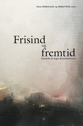 Frisind og fremtid af Steen Hildebrandt