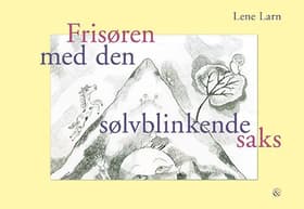 Frisøren med den sølvblinkende saks af Lene Larn