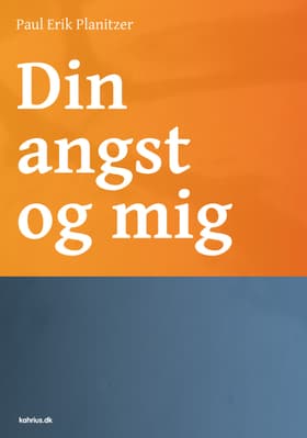 Din angst og mig af Paul Erik Planitzer