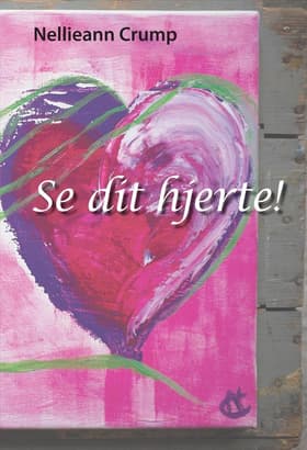 Se dit hjerte! af Nellieann Crump