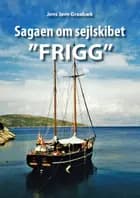 Sagaen om sejlskibet Frigg
