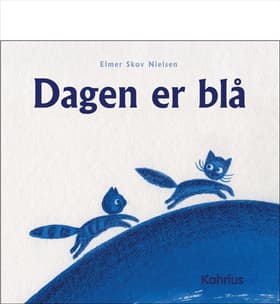 Dagen er blå af Elmer Skov Nielsen