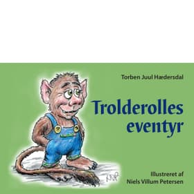 Trolderolles eventyr af Torben Juul Hædersdal