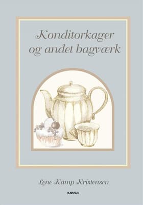Konditorkager og andet bagværk af Lene Kamp Kristensen