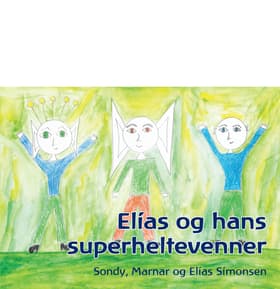 Elias og hans superheltevenner af Sondy