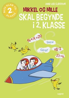 Mikkel og Mille skal begynde i 2. klasse af Anne-Lise Gjerdrum