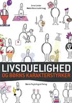 Livsduelighed og børns karakterstyrker