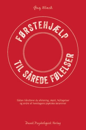 Førstehjælp til sårede følelser af Guy Winch