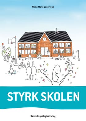 Styrk skolen af Mette Marie Ledertoug