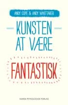 Kunsten at være fantastisk