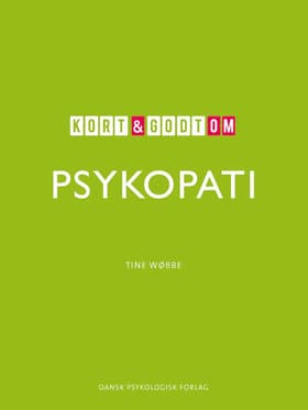 Kort & godt om PSYKOPATI af Tine Wøbbe
