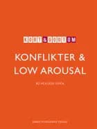 Kort & godt om KONFLIKTER & LOW AROUSAL