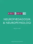 Kort & godt om NEUROPÆDAGOGIK & NEUROPSYKOLOGI