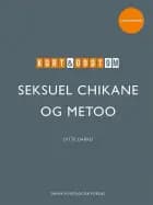 Kort & godt om SEKSUEL CHIKANE & METOO