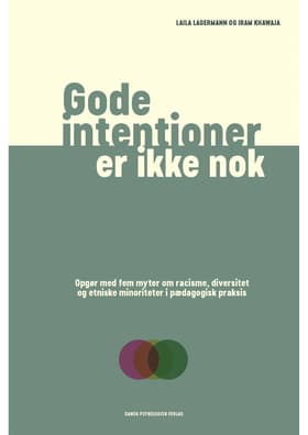 Gode intentioner er ikke nok af Laila Lagermann