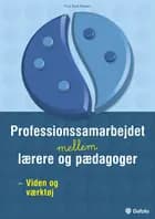Professionssamarbejdet mellem lærere og pædagoger