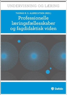 Professionelle læringsfællesskaber og fagdidaktisk viden af Andy Hargreaves