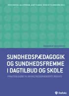 Sundhedspædagogik og sundhedsfremme i dagtilbud og skole