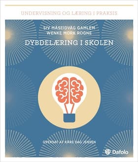 Dybdelæring i skolen af Wenke Mork Rogne