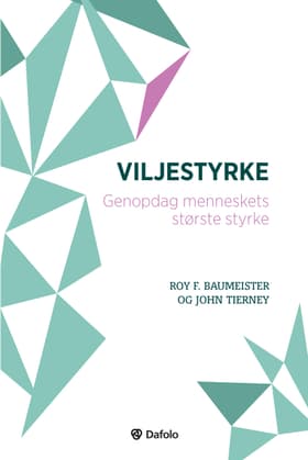 Viljestyrke af John Tierney