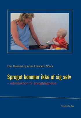 Sproget kommer ikke af sig selv af Anna Elisabeth Noack
