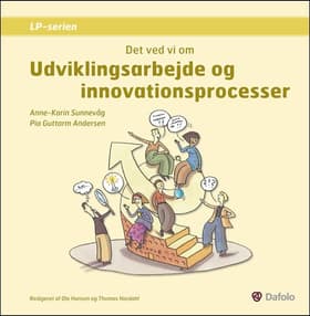 Det ved vi om udviklingsarbejde og innovationsprocesser af Anne-Karin Sunnevåg