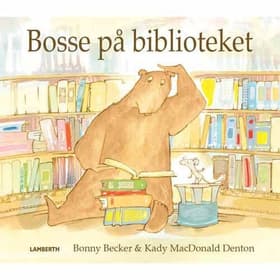 Bosse på biblioteket af Kady MacDonald Denton