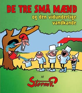 De tre små mænd og den vidunderlige vandkande af Storm P.