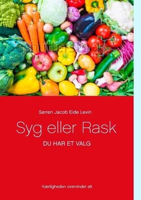 Syg eller rask af Sørren Jacob Eide Levin