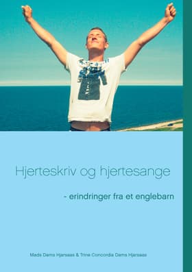 Hjerteskriv og hjertesange af Mads Dams Hjarsaas