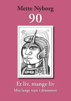 90 - Et liv, mange liv af Mette Nyborg