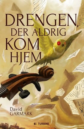 Drengen, der aldrig kom hjem af David Garmark