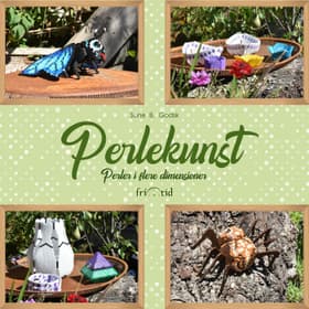 Perlekunst - Perler i flere dimensioner af Sune B. Godsk