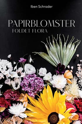 Papirblomster - Foldet flora af Jesper Rais