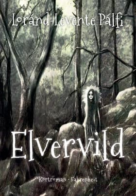 Elvervild af Loránd-Levente Pálfi