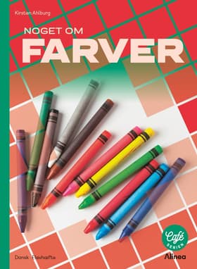 Noget om - farver af Kirsten Ahlburg