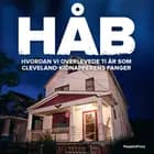 Håb - Hvordan vi overlevede ti år som Cleveland-kidnapperens fanger