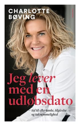 Jeg lever med en udløbsdato af Tine Bendixen