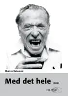 Med det hele ...