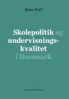 Skolepolitik og undervisningskvalitet i Danmark