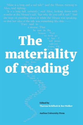 The Materiality of reading af Theresa Schilhab