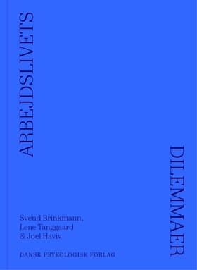 Arbejdslivets dilemmaer af Svend Brinkmann